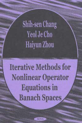 Iterative Methods for Nonlinear Operator Equations in Banach Spaces