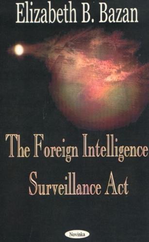 The Foreign Intelligence Surveillance Act