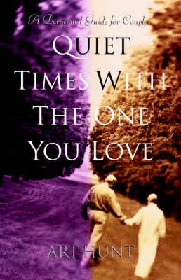 Quiet Times with the One You Love: A Devotional Guide for Couples