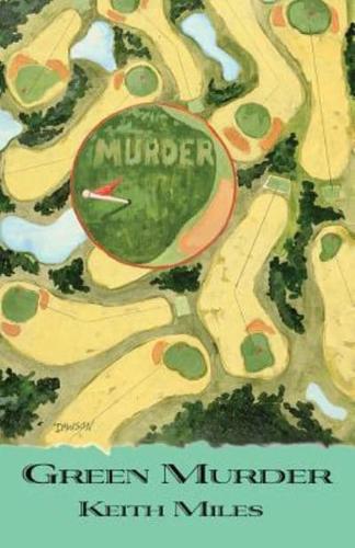 Green Murder: An Alan Saxon Mystery