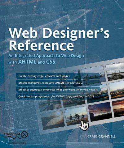 Web Designer's Reference: An Integrated Approach to Web Design with XHTML and CSS