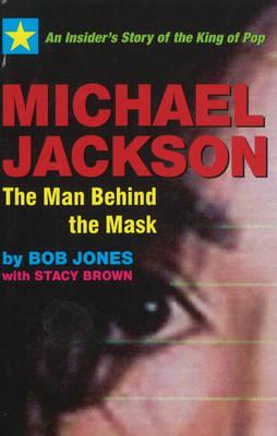 Michael Jackson, the Man Behind the Mask