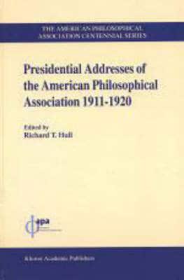 Presidential Addresses of the American Philosophical Association