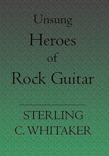 Unsung Heroes of Rock Guitar