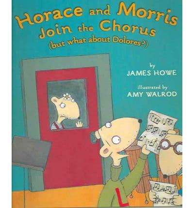 Horace And Morris Join The Chorus(but What About Dolores?)