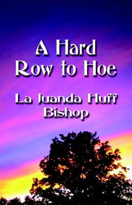 A Hard Row to Hoe