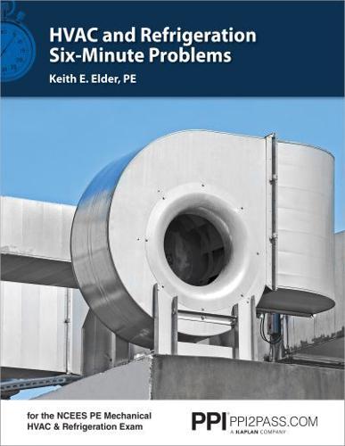 HVAC and Refrigeration Six-Minute Problems