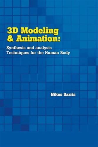 3D Modeling and Animation: Synthesis and Analysis Techniques for the Human Body