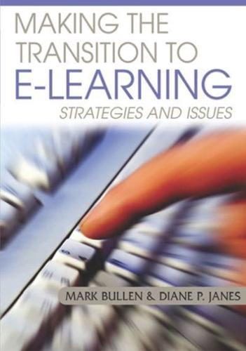 Making the Transition to E-Learning: Strategies and Issues