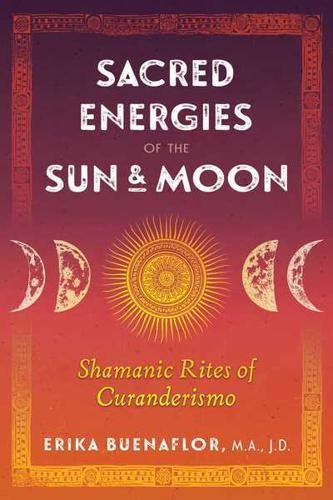 Sacred Energies of the Sun & Moon