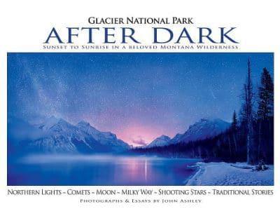 Glacier National Park After Dark