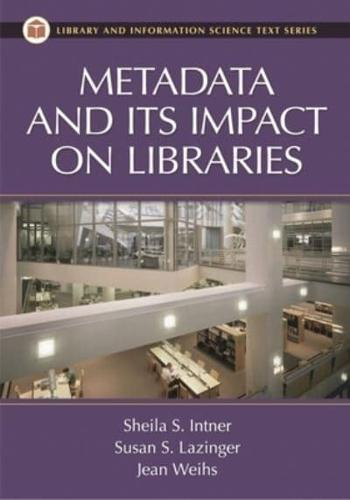 Metadata and Its Impact on Libraries