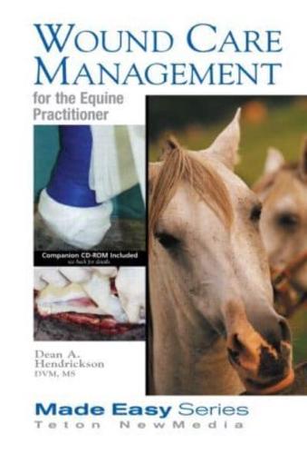 Wound Care for the Equine Practitioner