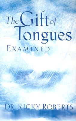 The Gift of Tongues Examined