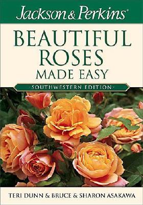 Jackson & Perkins Beautiful Roses Made Easy