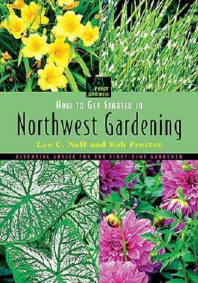 How to Get Started in Northwest Gardening