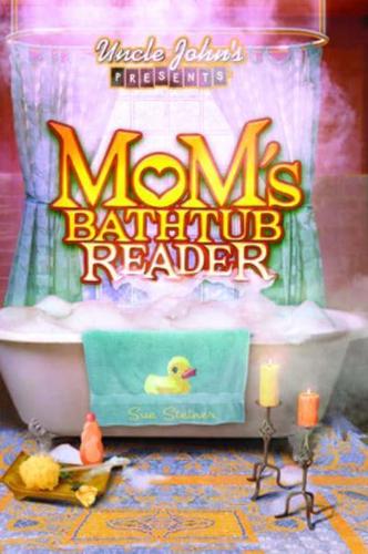 Uncle John's Presents Mom's Bathtub Reader