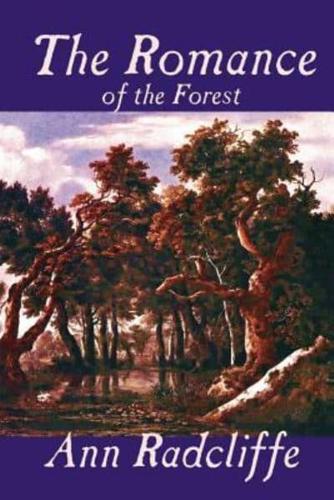 The Romance of the Forest by Ann Radcliffe, Fiction, Fantasy