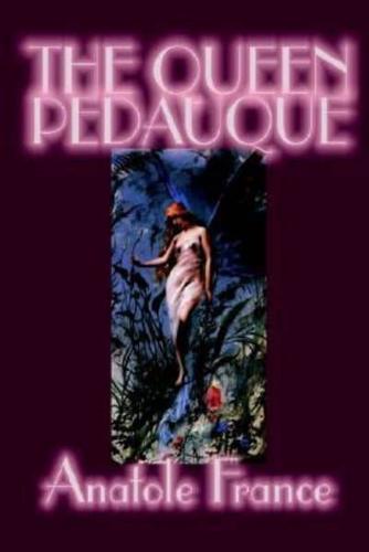 The Queen Pedauque by Anatole France, Fiction, Action & Adventure