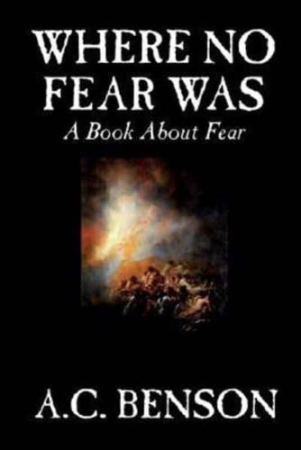 Where No Fear Was by A. C. Benson, Family & Relationships, Parenting, Psychology