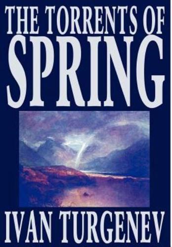 The Torrents of Spring by Ivan Turgenev, Fiction, Literary, Poetry