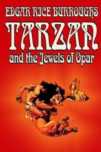 Tarzan and the Jewels of Opar by Edgar Rice Burroughs, Fiction