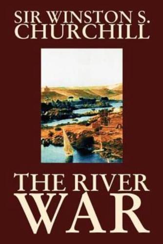 The River War by Winston S. Churchill, History