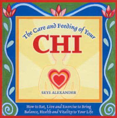The Care and Feeding of Your Chi