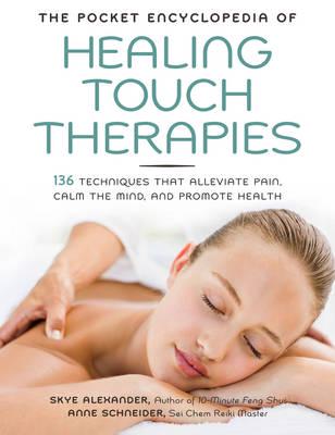 The Pocket Encyclopedia of Healing Touch Therapies