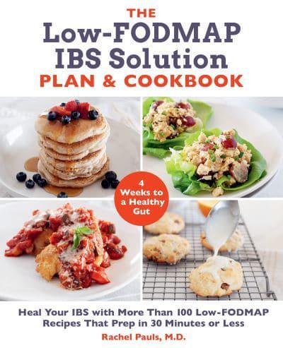 The Low-FODMAP IBS Solution Plan & Cookbook