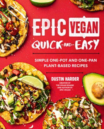 Epic Vegan Quick-and-Easy