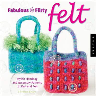 Fabulous & Flirty Felt