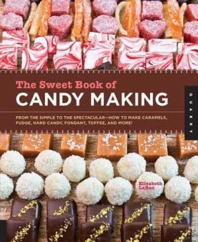 The Sweet Book of Candy Making