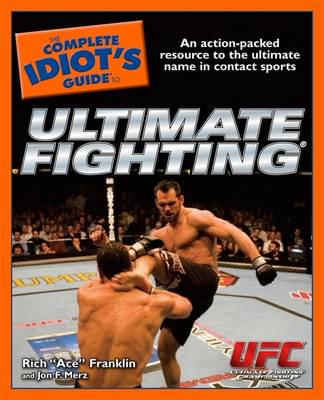 The Complete Idiot's Guide to Ultimate Fighting