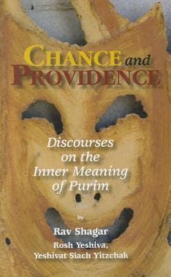 Chance and Providence: Discourses on the Inner Meaning of Purim
