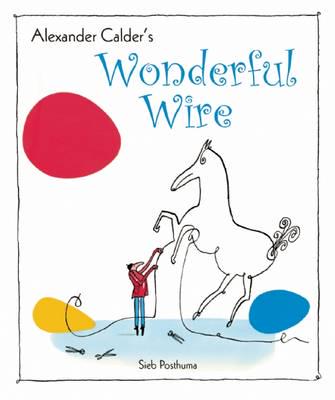 Alexander Calder's Wonderful Wire