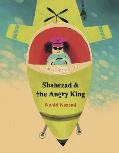 Shahrzad & The Angry King