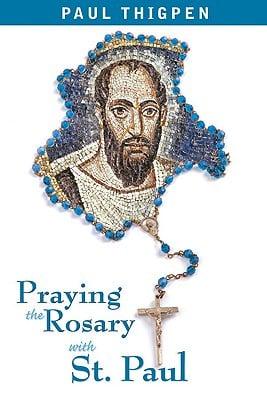 Praying the Rosary With St. Paul