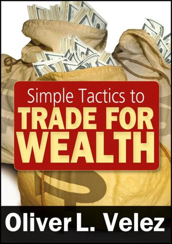Simple Tactics to Trade for Wealth