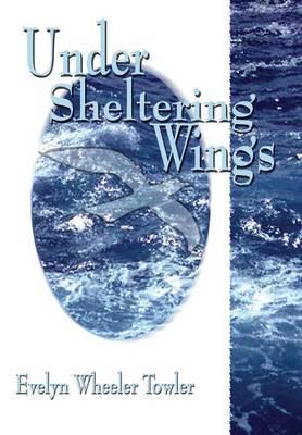 Under Sheltering Wings