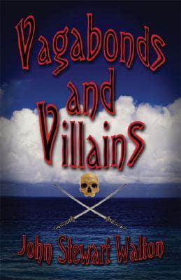 Vagabonds and Villains