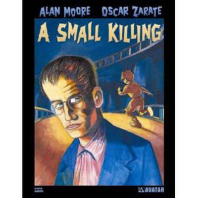 Alan Moore's A Small Killing Hardcover