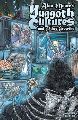 Alan Moore's Yuggoth Cultures Hardcover