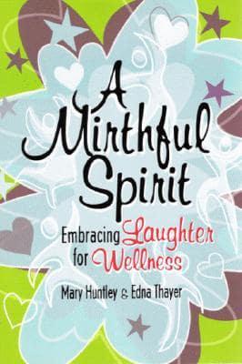 A Mirthful Spirit