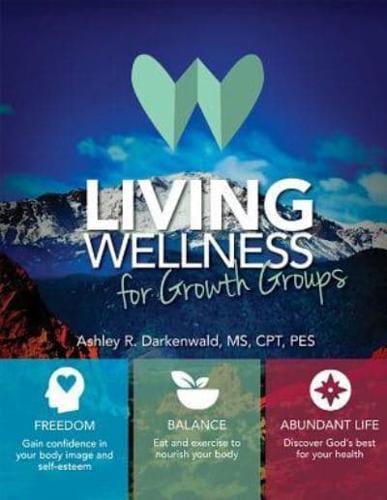 Living Wellness for Growth Groups