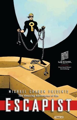Michael Chabon Presents the Amazing Adventures of The Escapist. Vol. 3