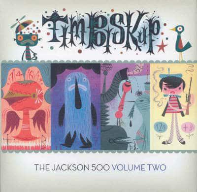 Tim Biskup's Jackson 500 Volume 2