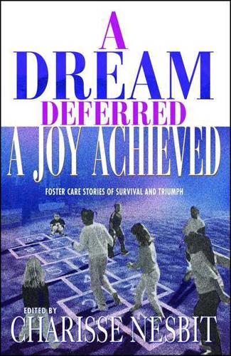 A Dream Deferred, a Joy Achieved
