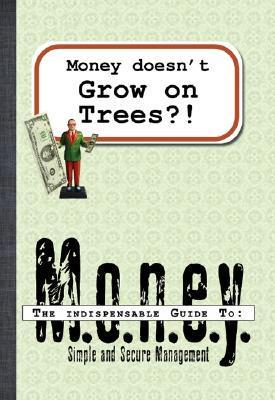 Money Doesn't Grow on Trees?!