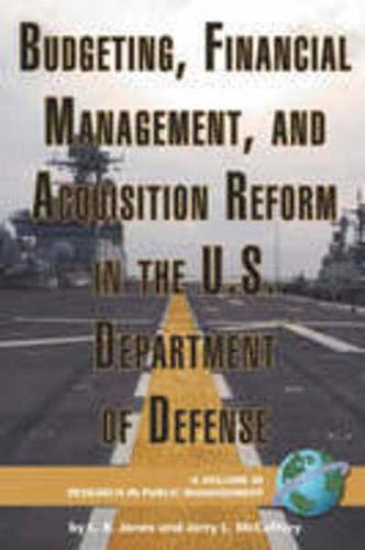Budgeting, Financial Management, and Acquisition Reform in the U.S. Department of Defense (PB)